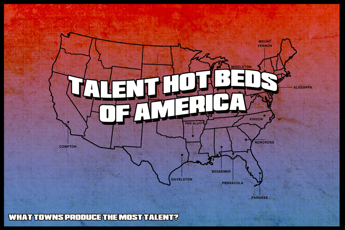 Talent Hot Beds of America